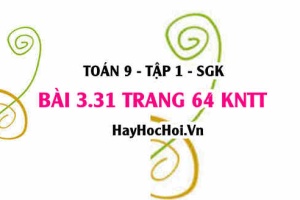 Bài 3.31 trang 64 Toán 9 tập 1 Kết nối tri thức